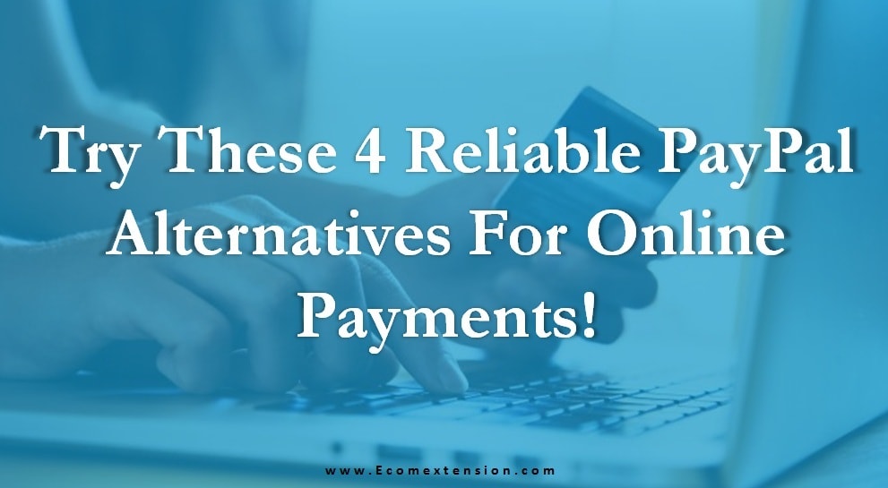 PayPal Alternatives For Online Payments
